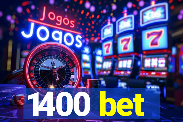 1400 bet